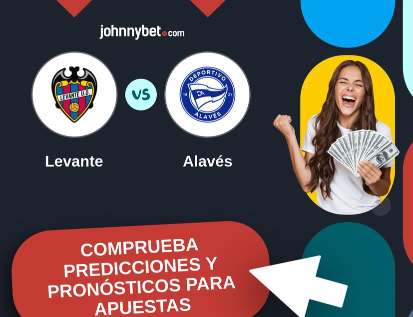 Levante - Alavés Pronósticos y Consejos de Apuestas