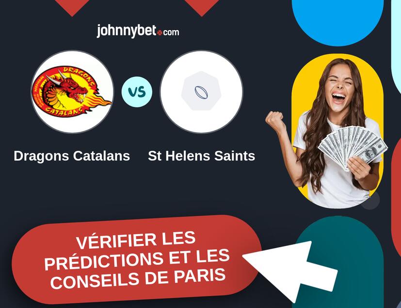 Dragons Catalans - St Helens Saints Prédictions et Conseils de Paris