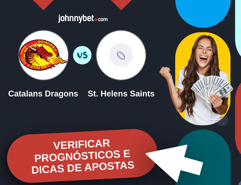 Catalans Dragons - St. Helens Saints Prognósticos e Dicas de Apostas