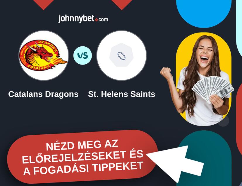 Catalans Dragons - St. Helens Saints előrejelzések és fogadási tippek