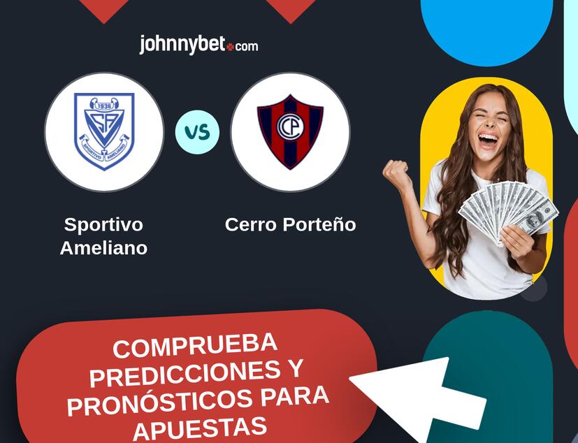 Sportivo Ameliano - Cerro Porteño Pronósticos y Consejos de Apuestas