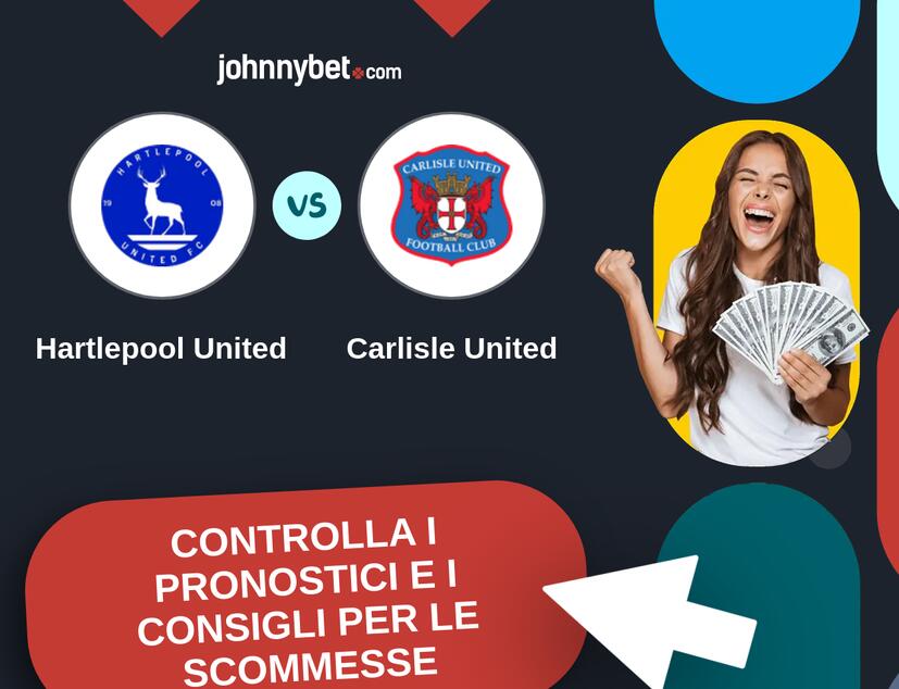 Hartlepool United - Carlisle United Pronostici e Consigli Scommesse