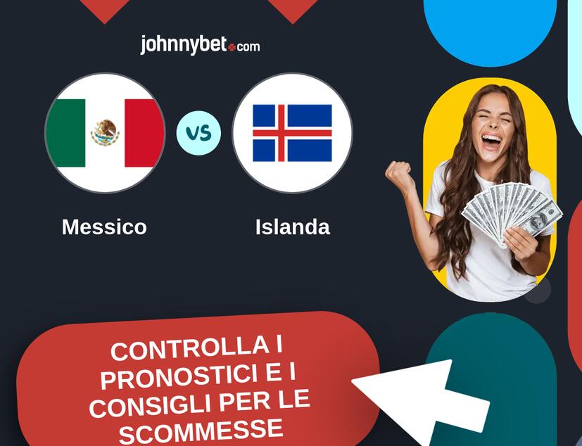 Messico - Islanda Pronostici e Consigli Scommesse