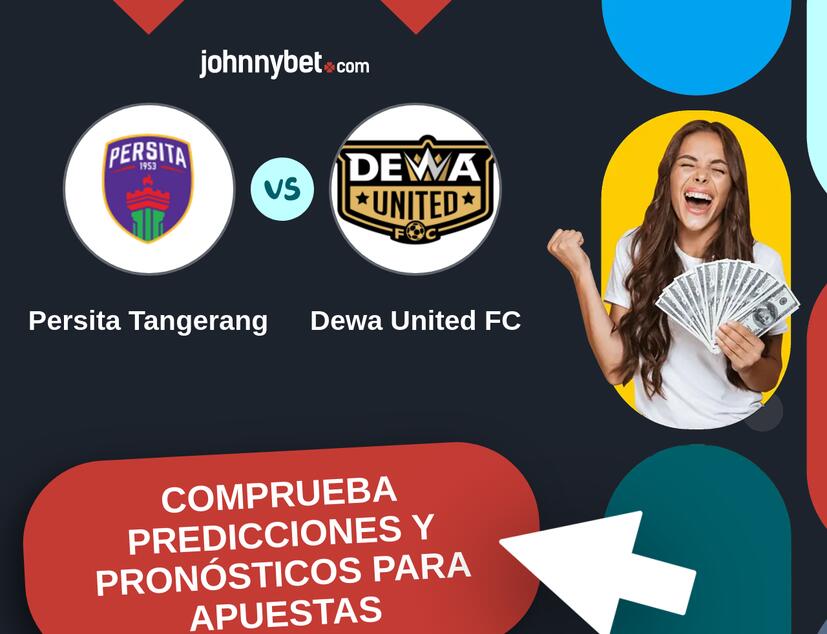 Persita Tangerang - Dewa United FC Pronósticos y Consejos de Apuestas