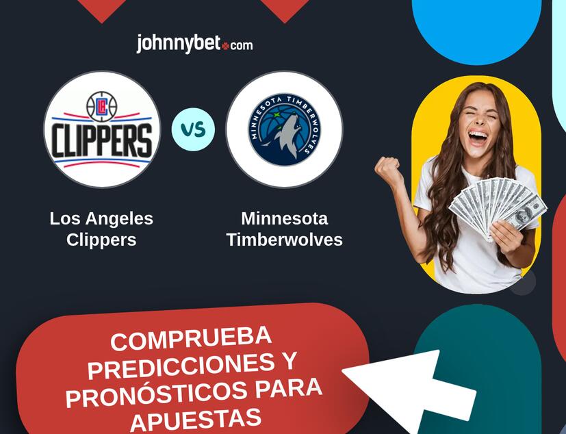 Los Angeles Clippers - Minnesota Timberwolves Pronósticos y Consejos de Apuestas