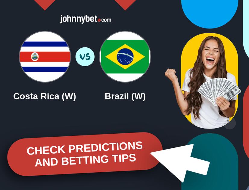Costa Rica (W) - Brazil (W) Predictions and Betting Tips