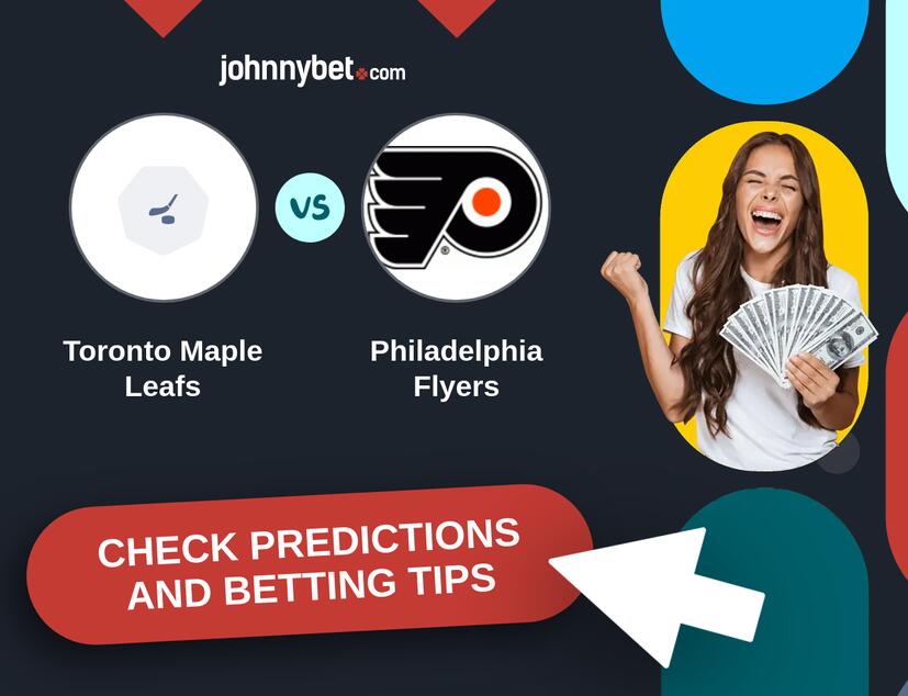 Toronto Maple Leafs - Philadelphia Flyers Predictions and Betting Tips