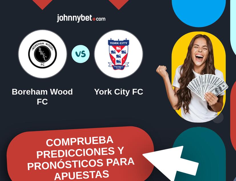 Boreham Wood FC - York City FC Pronósticos y Consejos de Apuestas