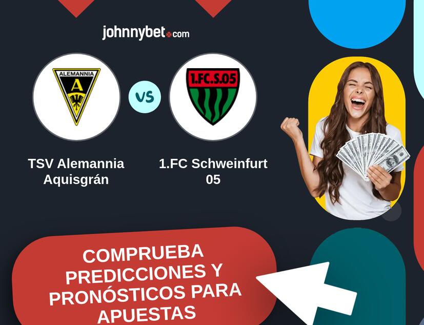 TSV Alemannia Aquisgrán - 1.FC Schweinfurt 05 Pronósticos y Consejos de Apuestas