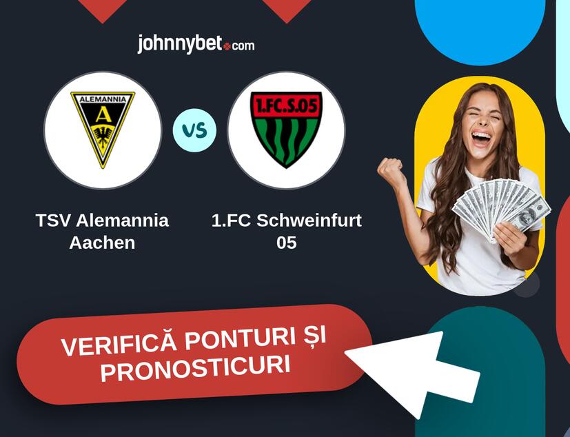 TSV Alemannia Aachen - 1.FC Schweinfurt 05 Predicțiile și Sfaturile de pariu 