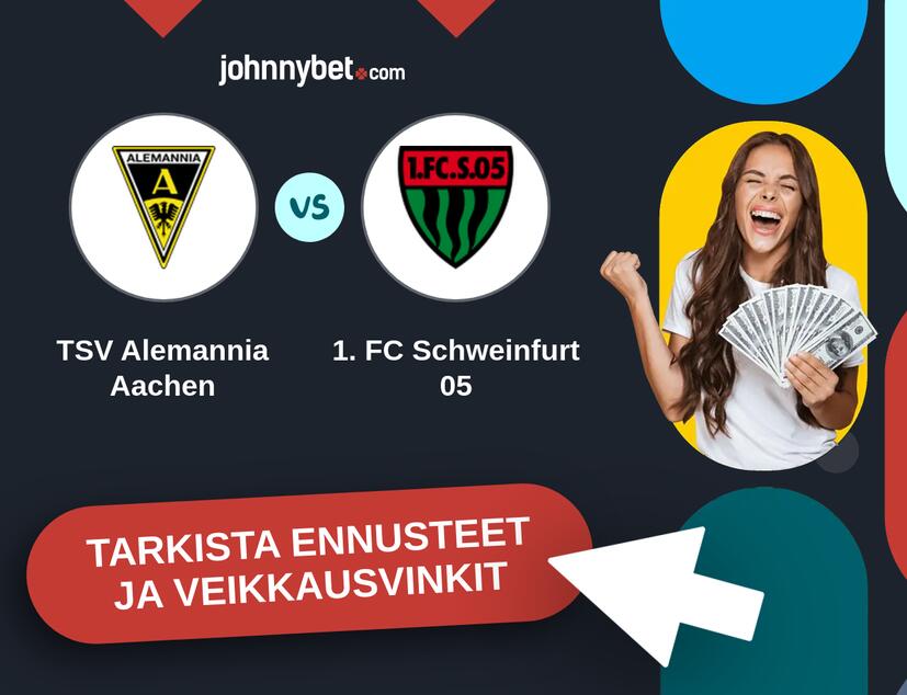 TSV Alemannia Aachen - 1. FC Schweinfurt 05 Ennusteet ja Vetovihjeet