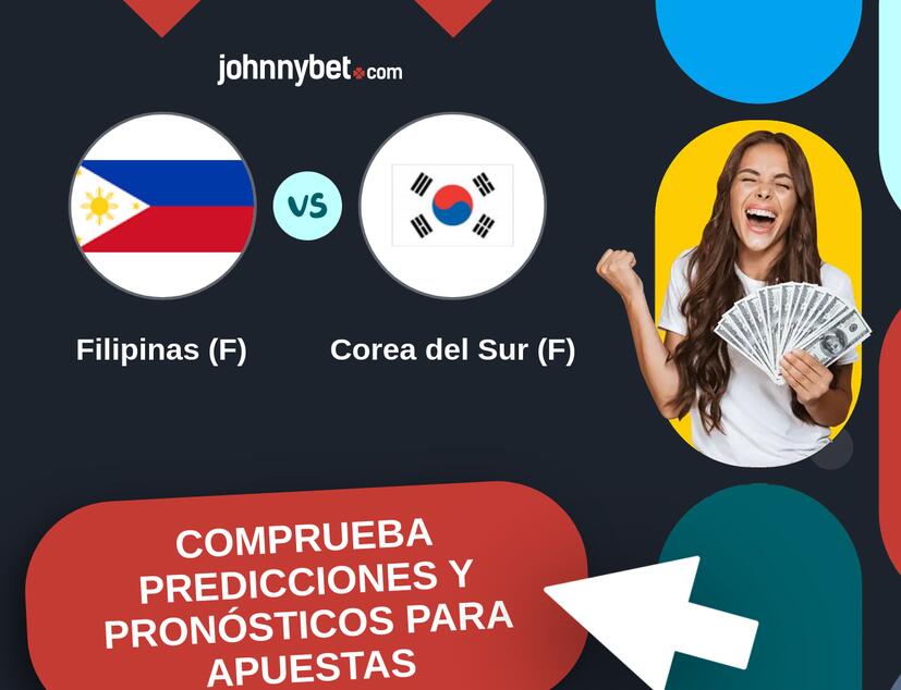 Filipinas (F) - Corea del Sur (F) Pronósticos y Consejos de Apuestas