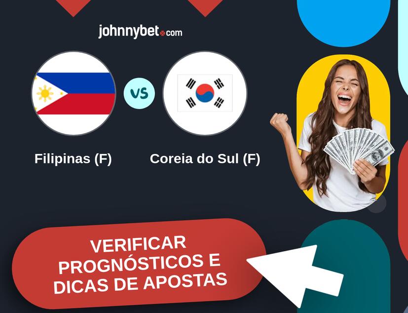 Filipinas (F) - Coreia do Sul (F) Prognósticos e Dicas de Apostas