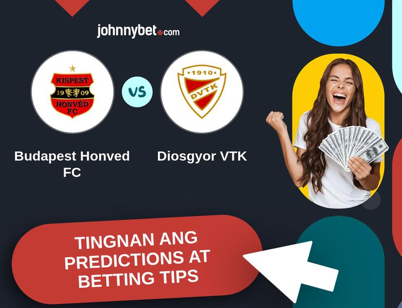 Budapest Honved FC - Diosgyor VTK Predictions at Betting Tips