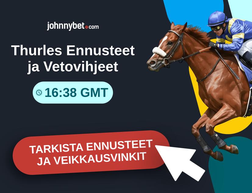 Thurles - 16:38 GMT Ennusteet ja Vetovihjeet