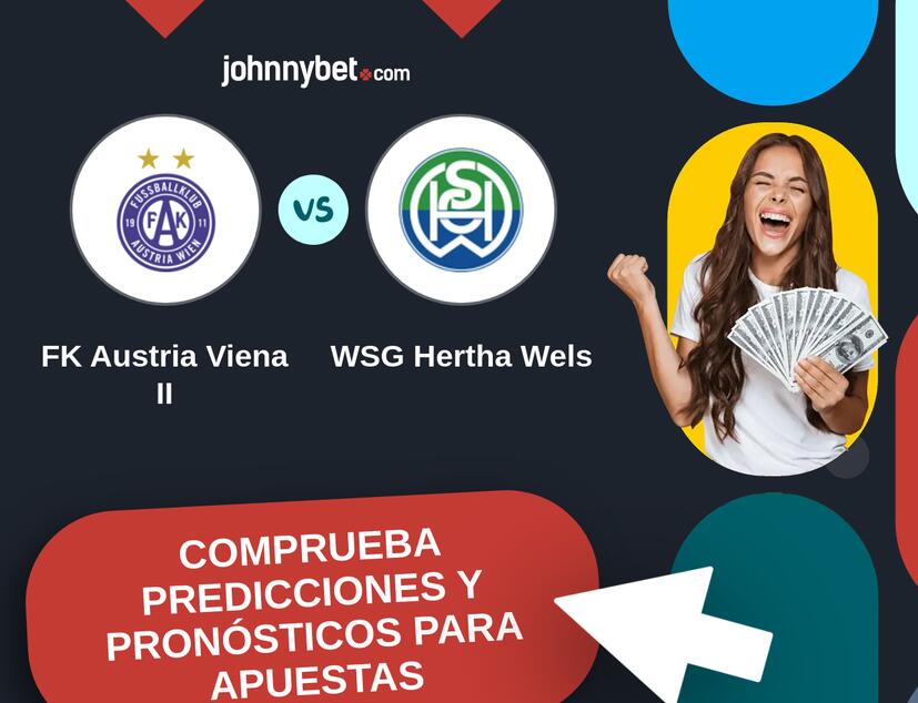 FK Austria Viena II - WSG Hertha Wels Pronósticos y Consejos de Apuestas