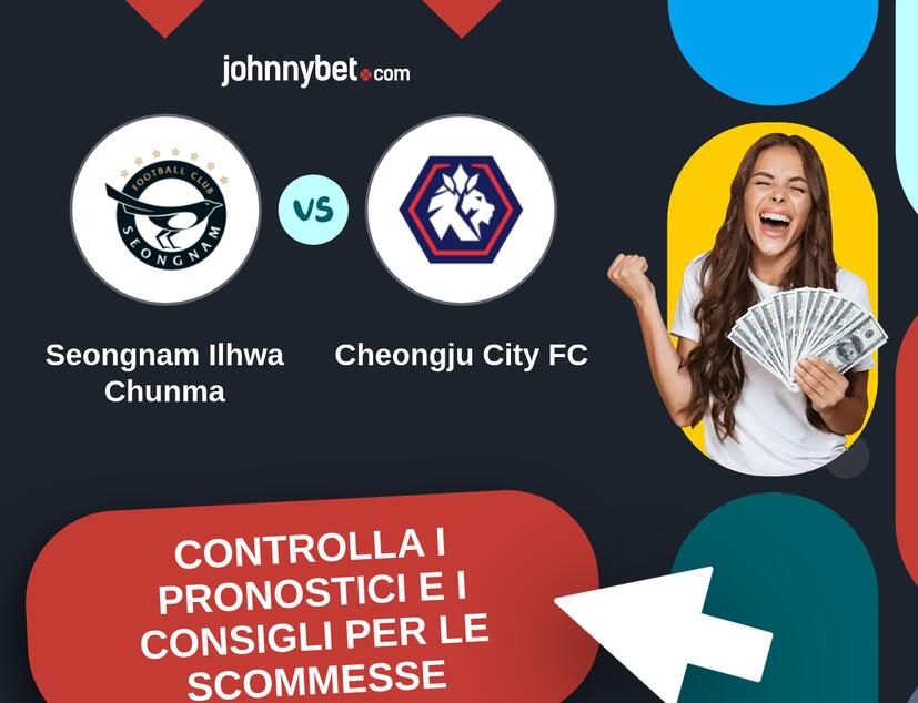 Seongnam Ilhwa Chunma - Cheongju City FC Pronostici e Consigli Scommesse