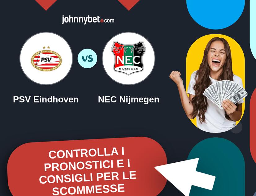 PSV Eindhoven - NEC Nijmegen Pronostici e Consigli Scommesse
