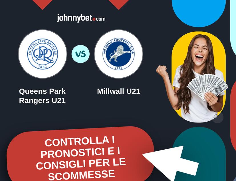 Queens Park Rangers U21 - Millwall U21 Pronostici e Consigli Scommesse