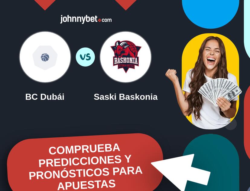 BC Dubái - Saski Baskonia Pronósticos y Consejos de Apuestas