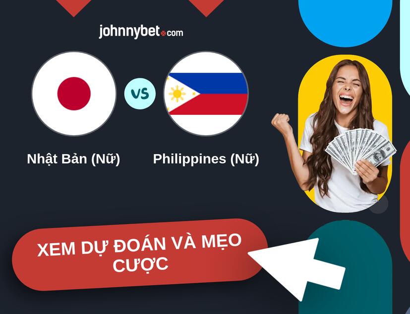 Nhật Bản (Nữ) - Philippines (Nữ) Nhận định và mẹo cược