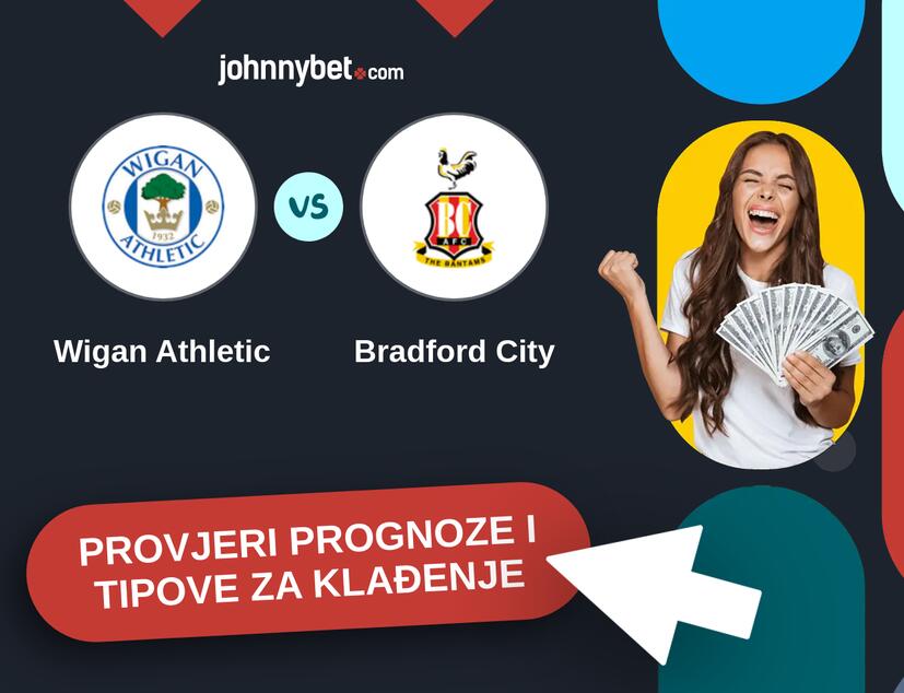 Wigan Athletic - Bradford City Tipovi i prognoze