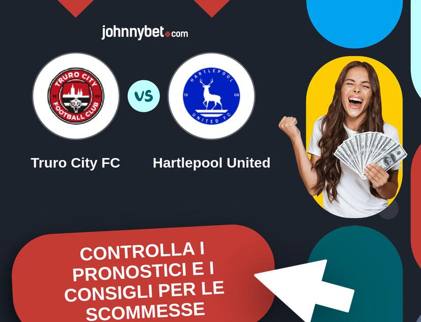 Truro City FC - Hartlepool United Pronostici e Consigli Scommesse