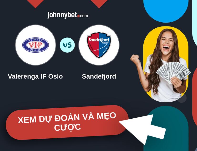 Valerenga IF Oslo - Sandefjord Nhận định và mẹo cược