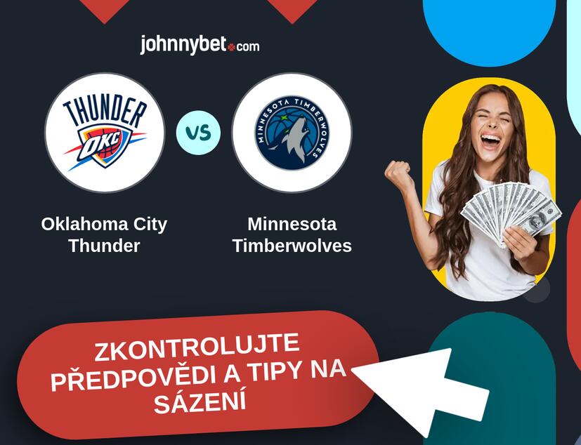 Oklahoma City Thunder - Minnesota Timberwolves Predikce a tipy na sázení.