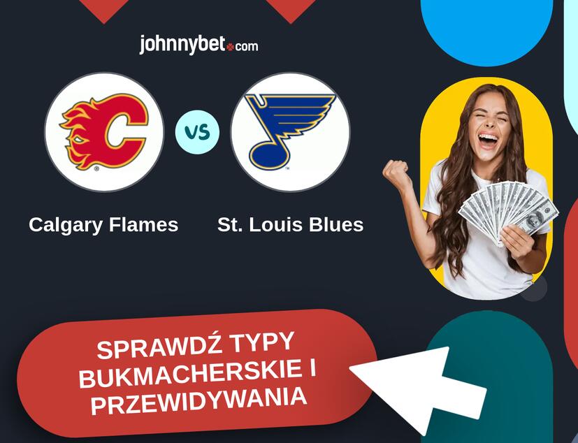 Calgary Flames - St. Louis Blues Typy Bukmacherskie i Przewidywania
