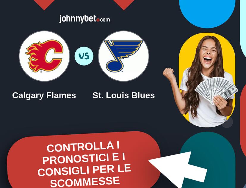 Calgary Flames - St. Louis Blues Pronostici e Consigli Scommesse