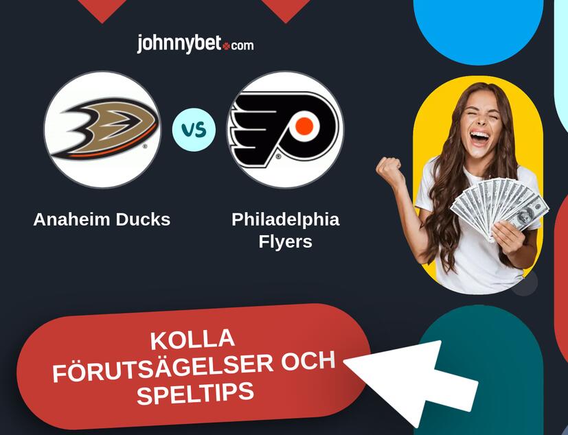 Anaheim Ducks - Philadelphia Flyers Förutsägelser och Speltips