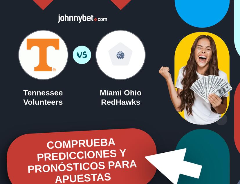 Tennessee Volunteers - Miami Ohio RedHawks Pronósticos y Consejos de Apuestas