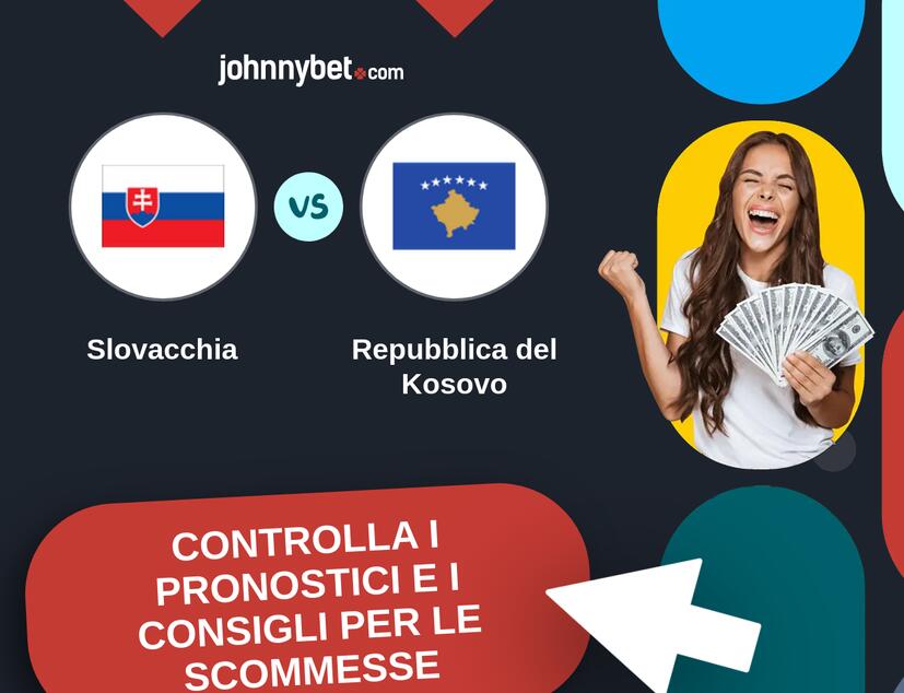 Slovacchia - Repubblica del Kosovo Pronostici e Consigli Scommesse
