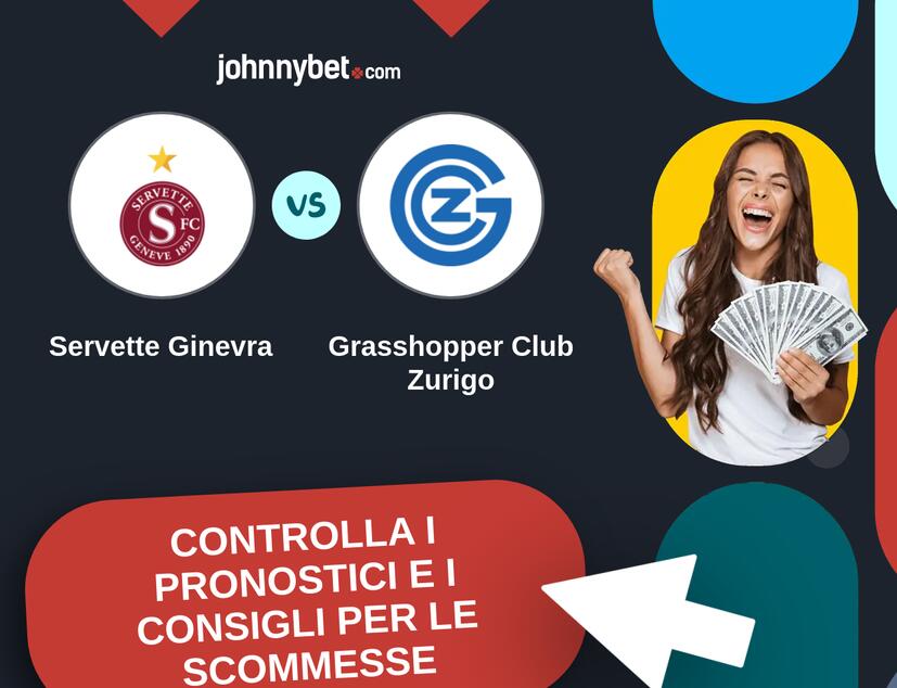 Servette Ginevra - Grasshopper Club Zurigo Pronostici e Consigli Scommesse