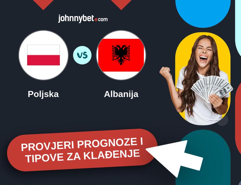 Poljska - Albanija Tipovi i prognoze