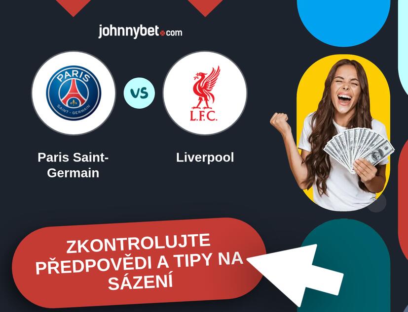 Paris Saint-Germain - Liverpool Predikce a tipy na sázení.