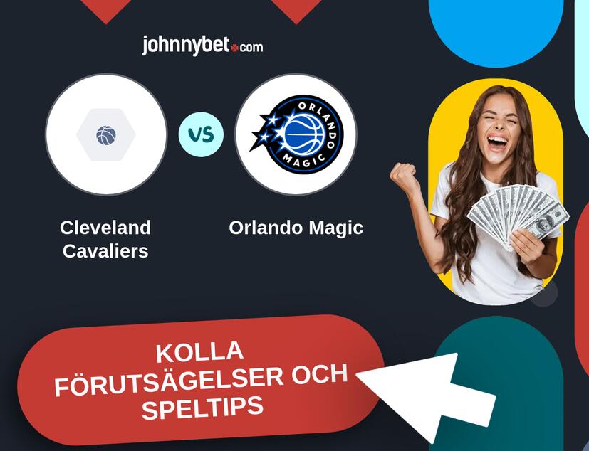 Cleveland Cavaliers - Orlando Magic Förutsägelser och Speltips