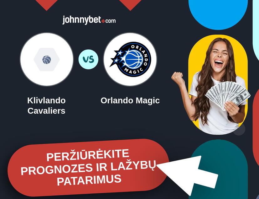 Klivlando Cavaliers - Orlando Magic Prognozės ir Statymų Patarimai