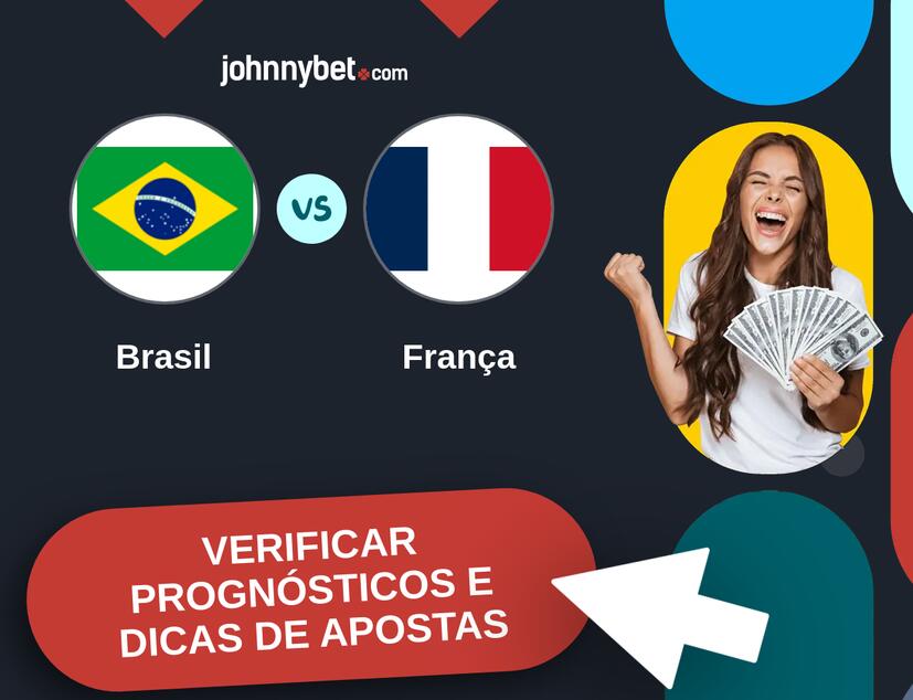 Brasil - França Prognósticos e Dicas de Apostas