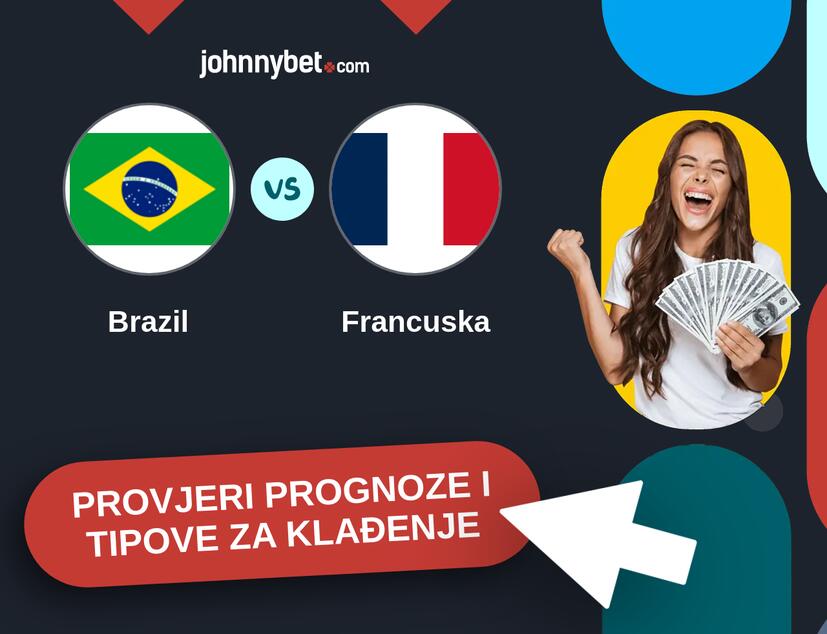 Brazil - Francuska Tipovi i prognoze