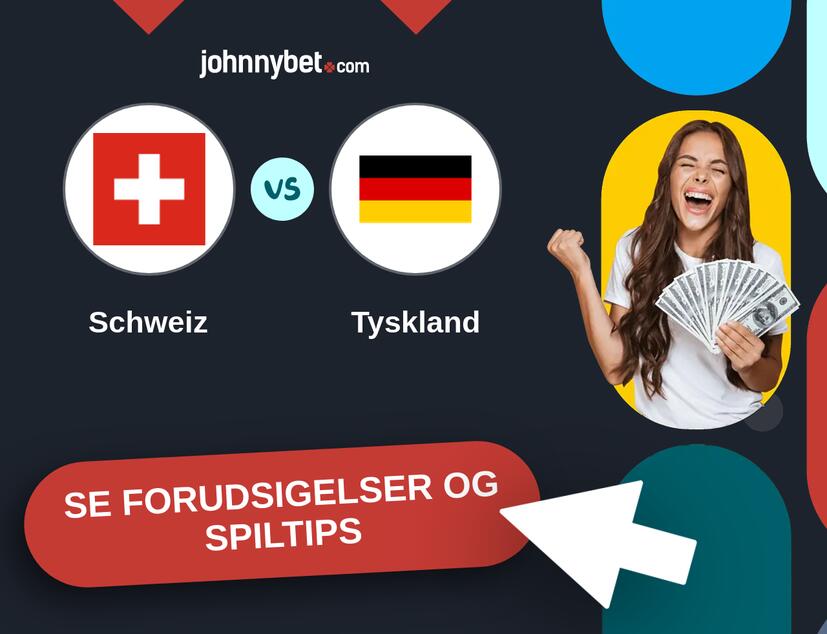 Schweiz - Tyskland Forudsigelser og Spiltips
