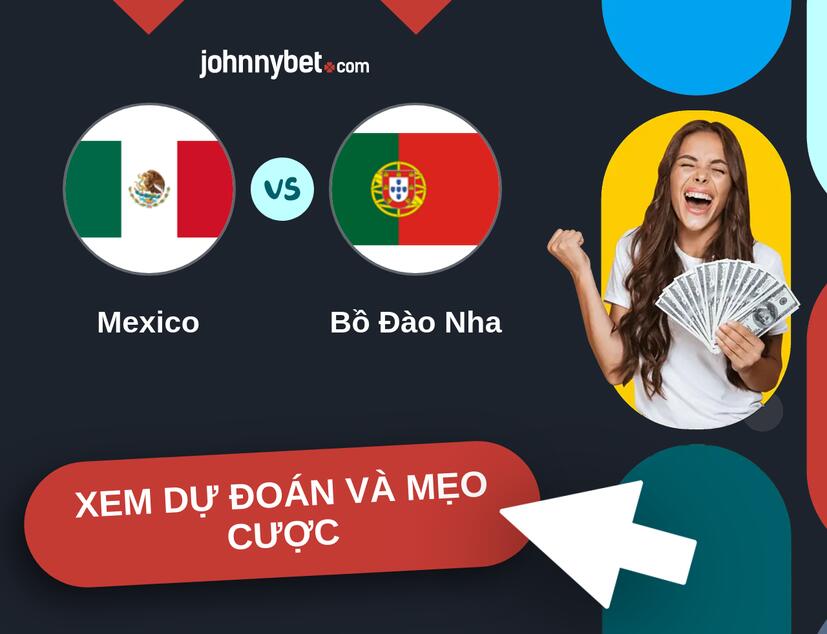Mexico - Bồ Đào Nha Nhận định và mẹo cược
