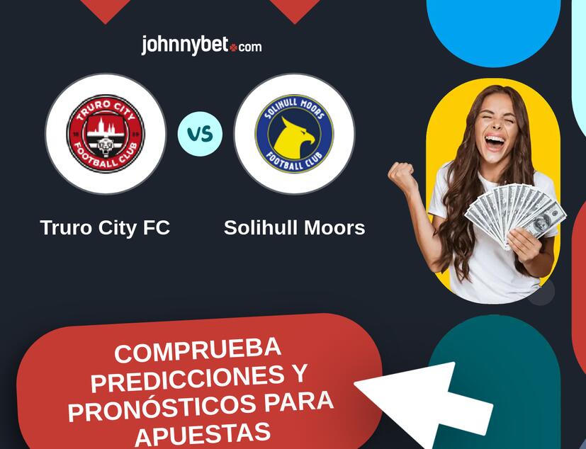 Truro City FC - Solihull Moors Pronósticos y Consejos de Apuestas