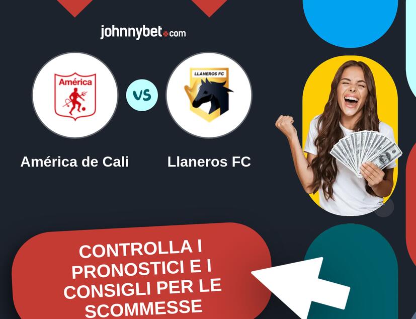 América de Cali - Llaneros FC Pronostici e Consigli Scommesse
