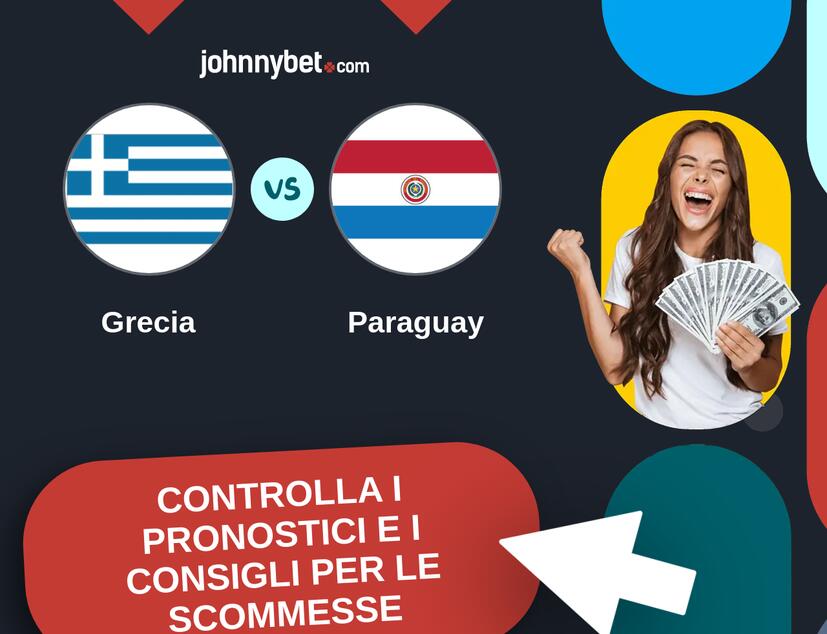 Grecia - Paraguay Pronostici e Consigli Scommesse