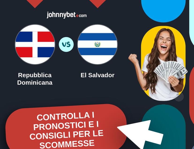 Repubblica Dominicana - El Salvador Pronostici e Consigli Scommesse