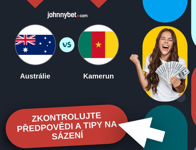 Austrálie - Kamerun Predikce a tipy na sázení.