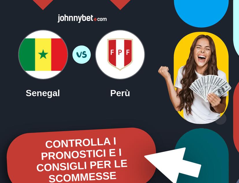 Senegal - Perù Pronostici e Consigli Scommesse