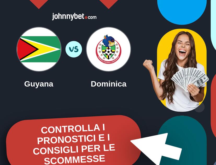 Guyana - Dominica Pronostici e Consigli Scommesse